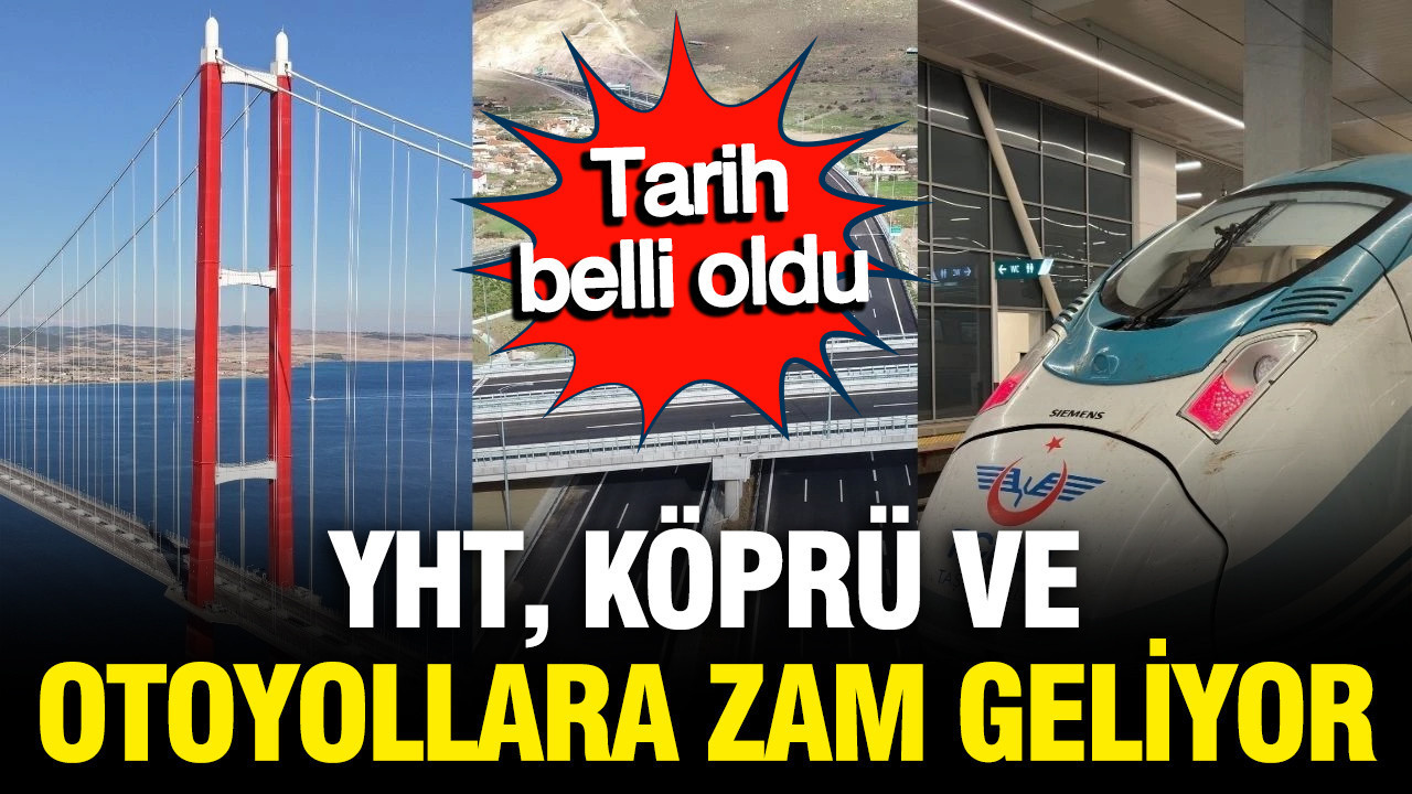 Yüksek Hızlı Tren, Köprü ve Otoyol Ücretlerine Zam Geliyor: Tarih Belli Oldu