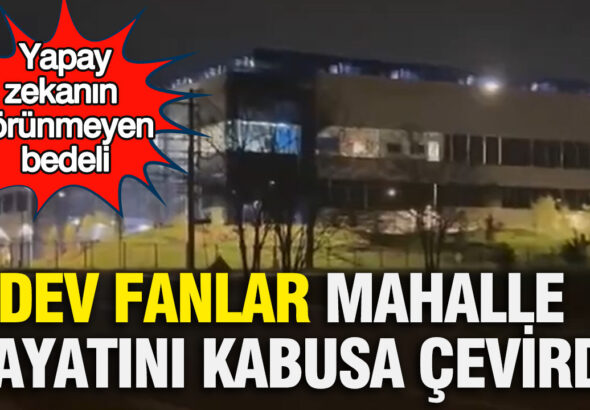 yapay-zekanin-gorunmeyen-bedeli-dev-fanlar-mahalle-hayatini-kabusa-cevirdi-7dyN9Kv1